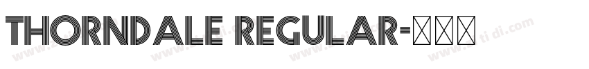 Thorndale Regular字体转换 Thorndale Regular字体转换